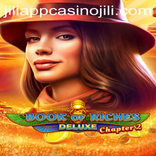 Unveiling the Adventure: Book of Riches Deluxe Chapter 2 in JILI App Casino